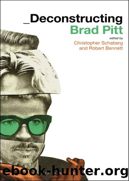 Deconstructing Brad Pitt by Christopher Schaberg Robert Bennett
