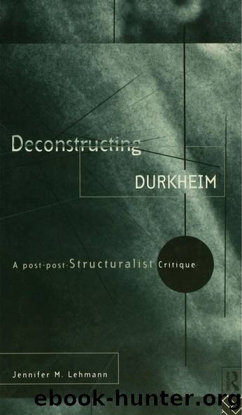 Deconstructing Durkheim by Jennifer M. Lehmann