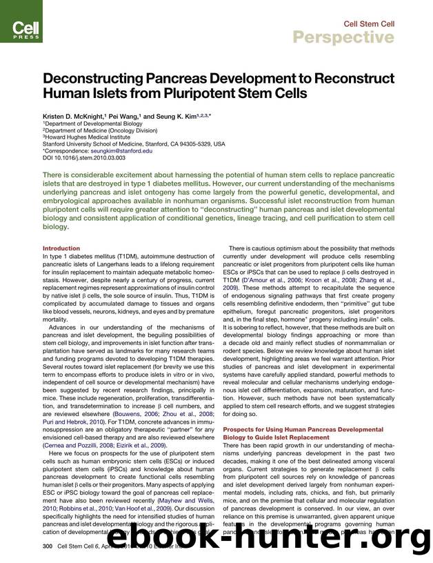 Deconstructing Pancreas Development to Reconstruct Human Islets from Pluripotent Stem Cells by Kristen D. McKnight; Pei Wang; Seung K. Kim