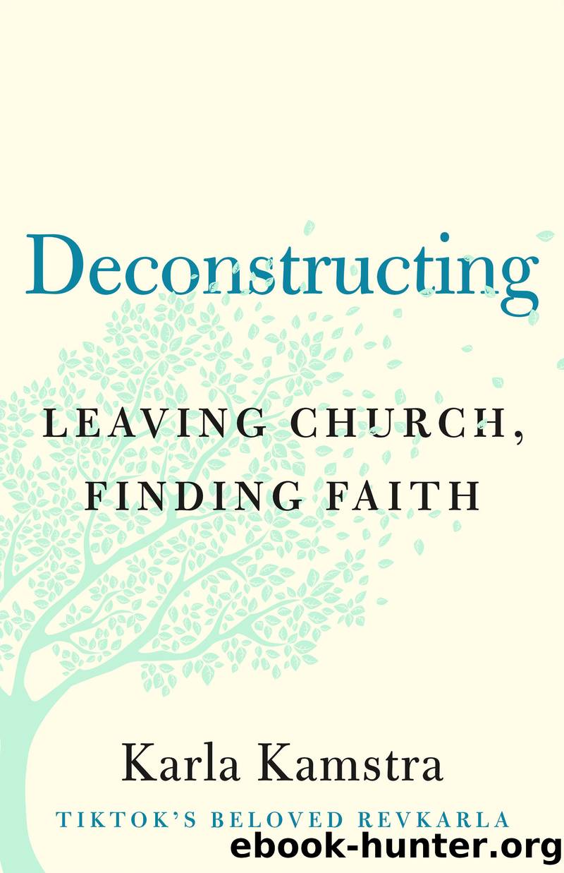 Deconstructing by Karla Kamstra