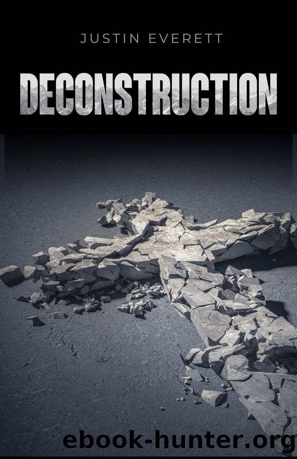 Deconstruction by Justin Everett