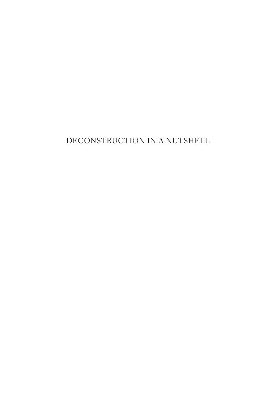 Deconstruction in a Nutshell: A Conversation with Jacques Derrida, With a New Introduction by Jacques Derrida John D. Caputo (editor)