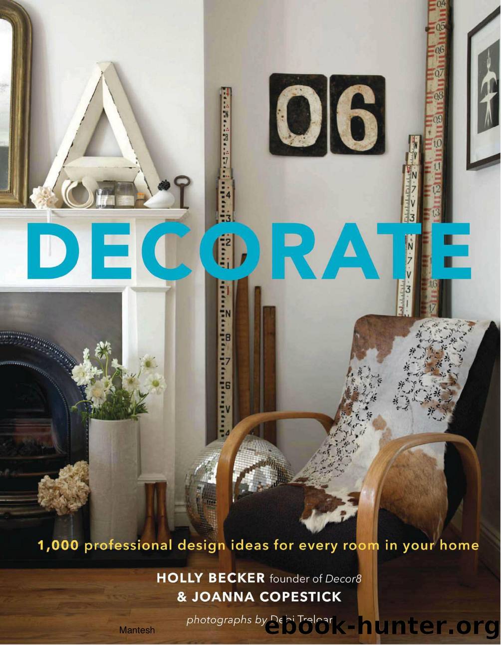 Decorate by 1 000 Design Ideas for Every Room in Your Home