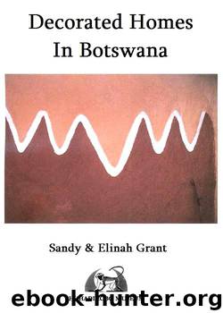 Decorated Homes in Botswana by Sandy Grant & Elinah Grant