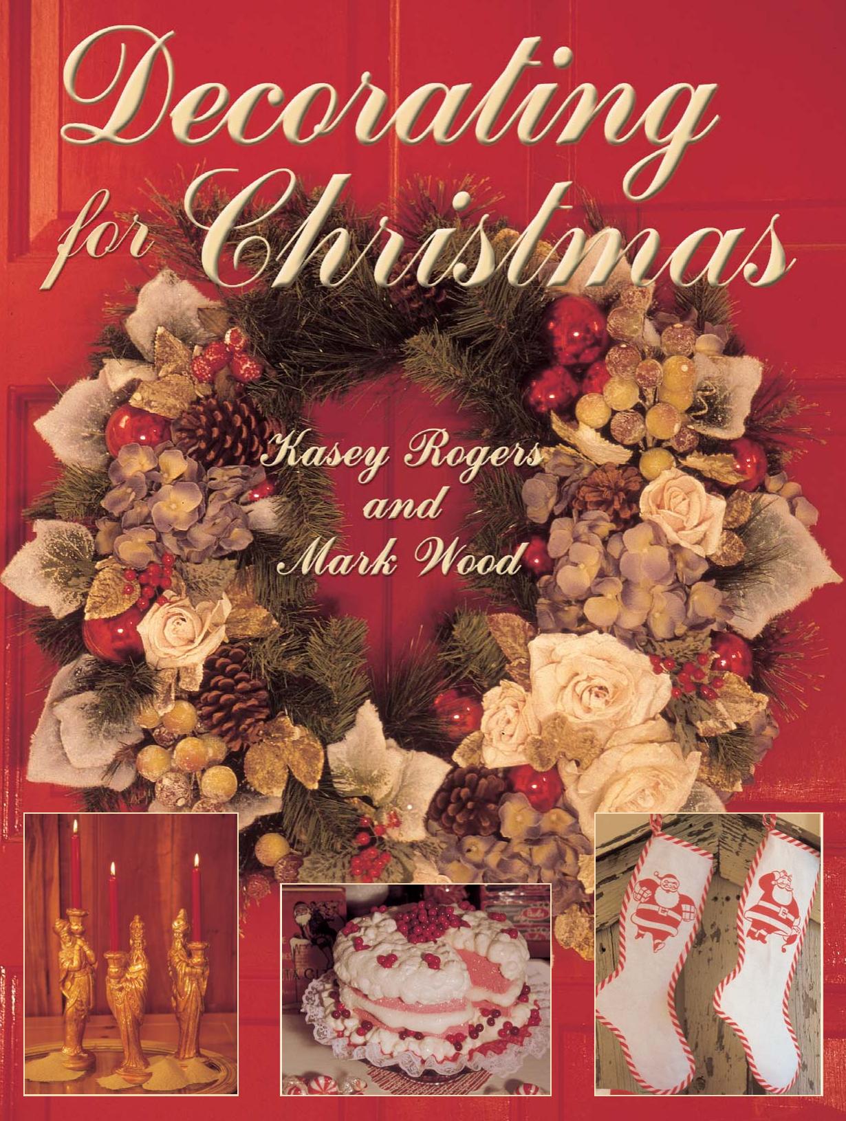 Decorating for Christmas by Kasey Rogers Mark Wood