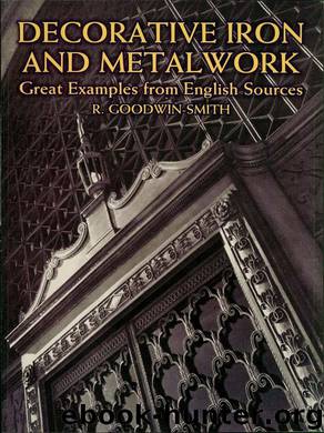 Decorative Iron and Metalwork by R. Goodwin-Smith