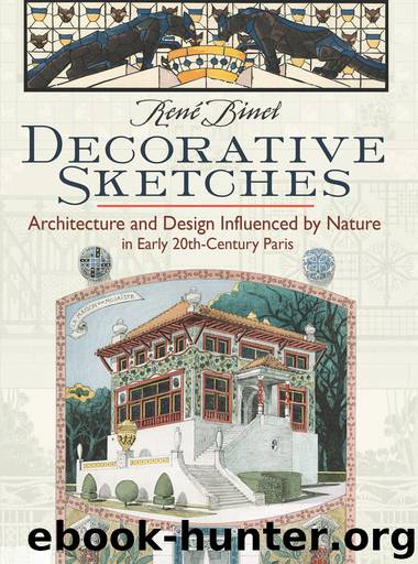 Decorative Sketches: Architecture and Design Influenced by Nature in Early 20th-Century Paris by René Binet