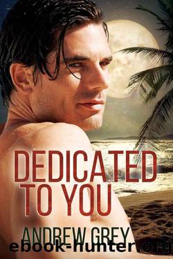 Dedicated to You by Andrew Grey