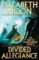 Deed of Paksenarrion 02 - Divided Allegiance by Moon Elizabeth