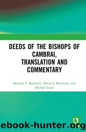 Deeds of the Bishops of Cambrai, Translation and Commentary by Bachrach Bernard S. Bachrach David S. Leese Michael & David S. Bachrach & Michael Leese