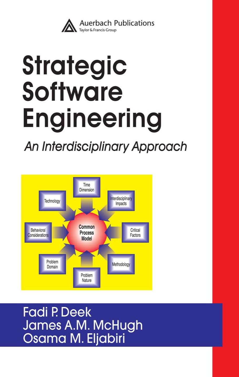 Deek F. (ed.), McHugh J.A.M., Eljabiri O.M. (ed.) Strategic Software Engineering[c] An Interdisciplinary Approach (2005)(en)(333s) by Unknown