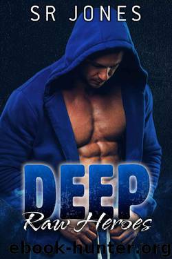 Deep (Raw Heroes Book 4) by S.R. Jones