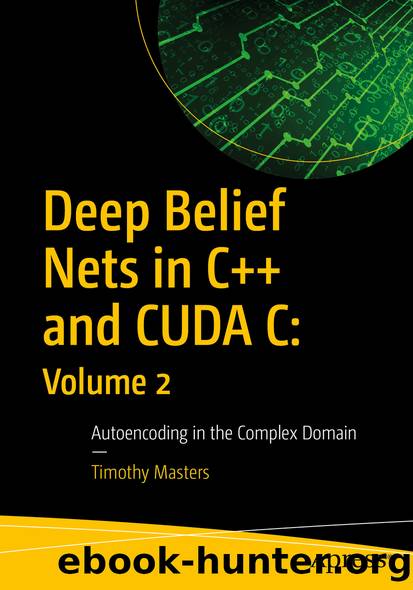 Deep Belief Nets in C++ and CUDA C: Volume 2 by Timothy Masters
