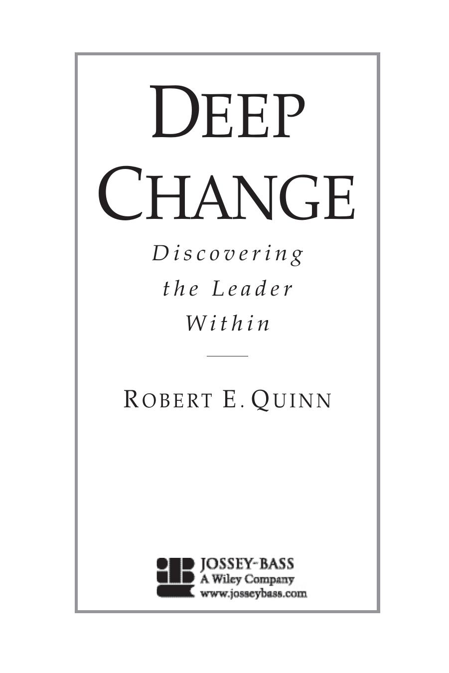 Deep Change: Discovering the Leader Within by Robert E. Quinn