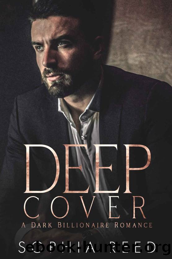 Deep Cover: A Dark Billionaire Romance by Reed Sophia