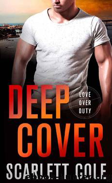 Deep Cover: A Love Over Duty Novel by Scarlett Cole