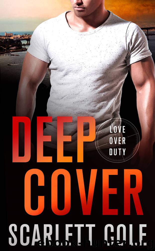 Deep Cover--A Love Over Duty Novel by Scarlett Cole