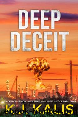 Deep Deceit: A Detective Morgan Foster Vigilante Justice Thriller by KJ Kalis