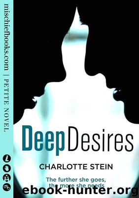 Deep Desires (Mischief Books) by Stein Charlotte