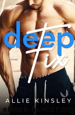 Deep Fix: Badboy Contemporary Romance by Allie Kinsley
