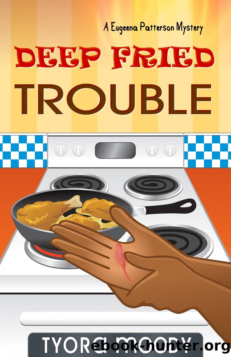 Deep Fried Trouble by Tyora Moody