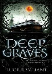 Deep Graves by Lucius Valiant