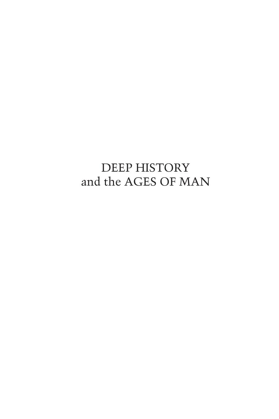 Deep History and the Ages of Man by Mark H. Gaffney