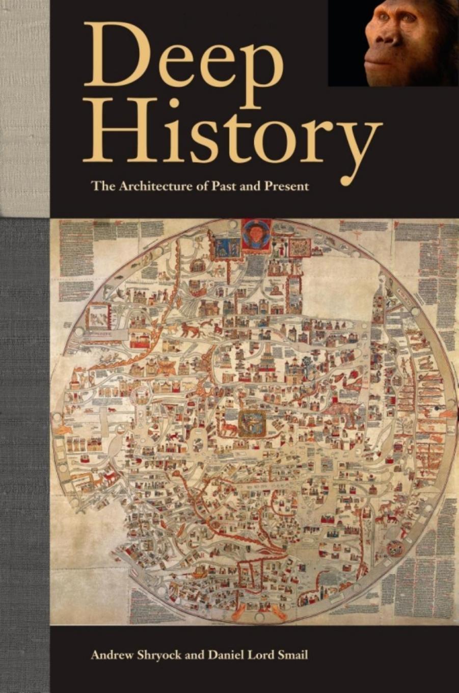 Deep History: The Architecture of Past and Present [Repost] by Andrew Shryock