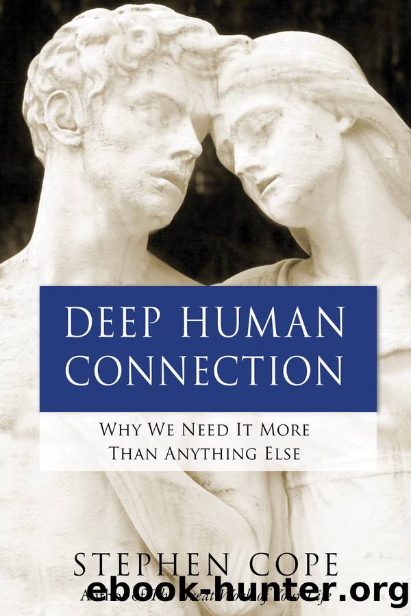 Deep Human Connection by Stephen Cope