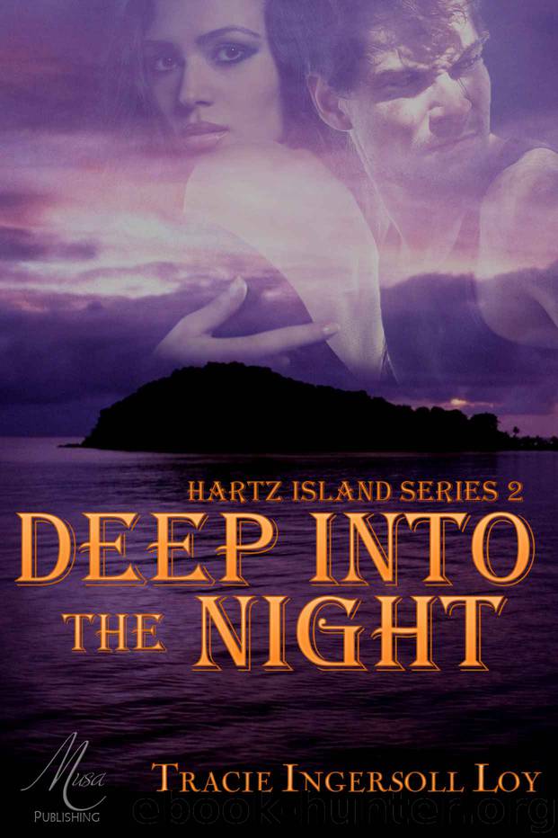 Deep Into The Night (Hartz Island Series) by Loy Tracie Ingersoll