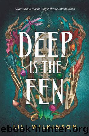 Deep Is the Fen by Lili Wilkinson