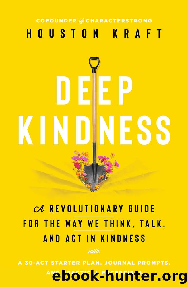Deep Kindness by Houston Kraft