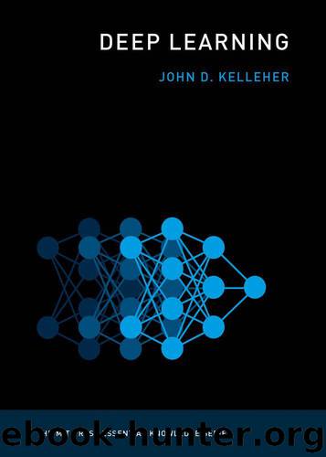 Deep Learning (MIT Press Essential Knowledge series) by Kelleher John D