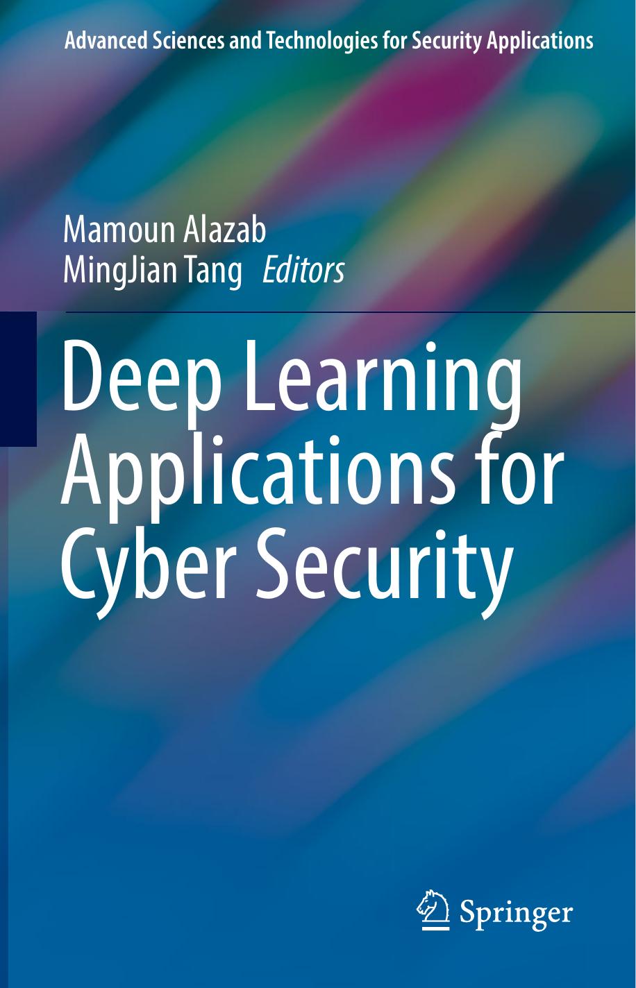 Deep Learning Applications for Cyber Security by Mamoun Alazab MingJian Tang
