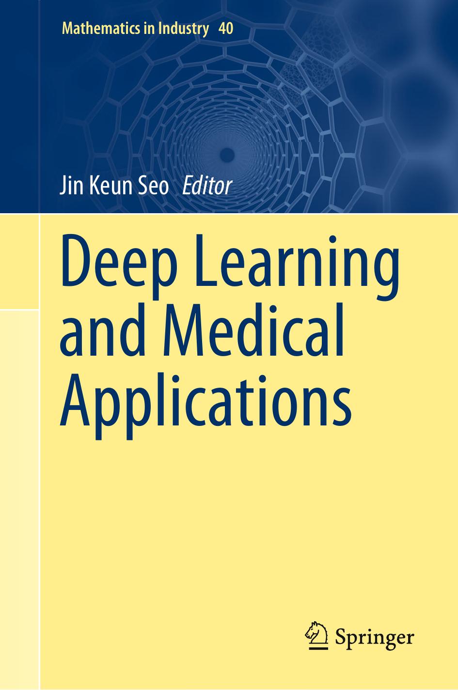 Deep Learning and Medical Applications by Jin Keun Seo