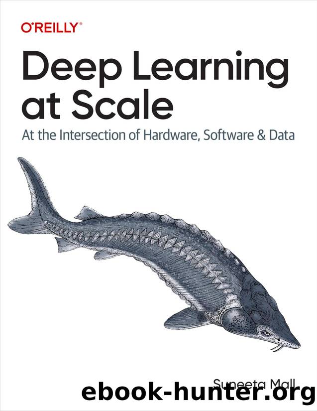 Deep Learning at Scale (for True Epub) by Suneeta Mall
