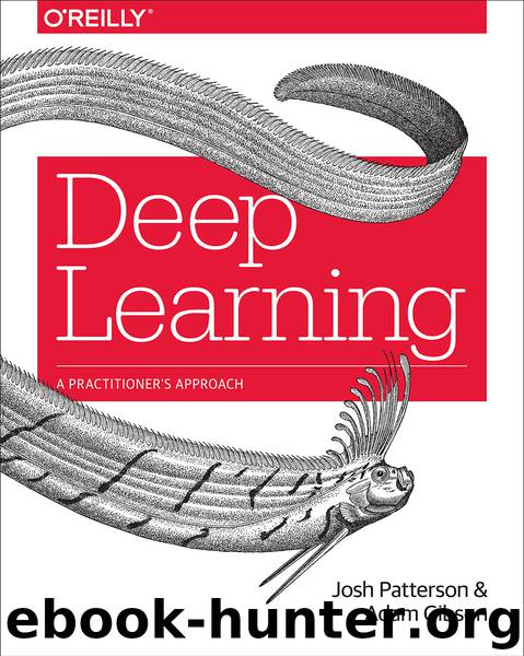 Deep Learning by Josh Patterson & Adam Gibson