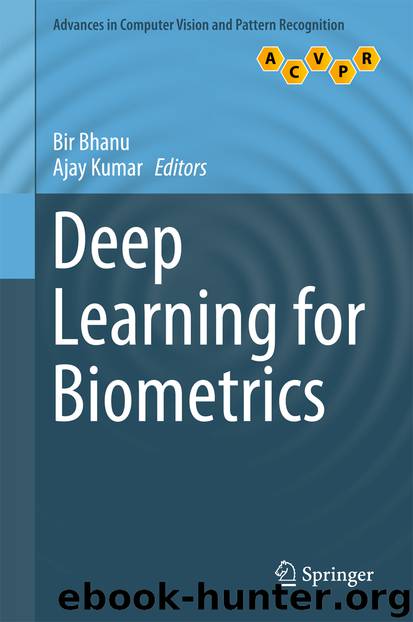 Deep Learning for Biometrics by Bir Bhanu & Ajay Kumar