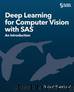 Deep Learning for Computer Vision with SAS by Robert Blanchard
