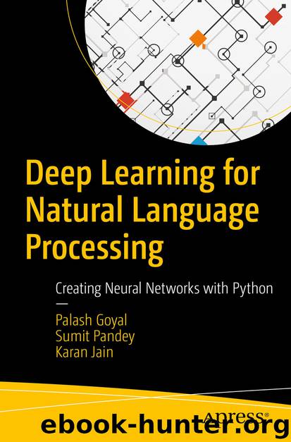 Deep Learning for Natural Language Processing by Palash Goyal Sumit Pandey & Karan Jain