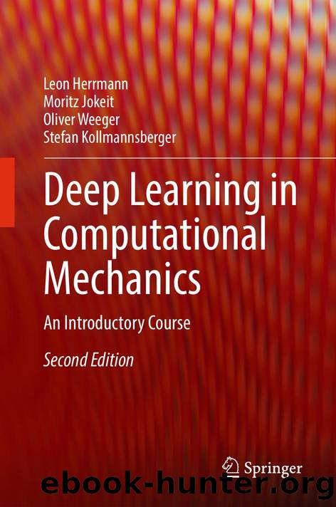 Deep Learning in Computational Mechanics by Leon Herrmann · Moritz Jokeit · Oliver Weeger · Stefan Ko llmannsberger