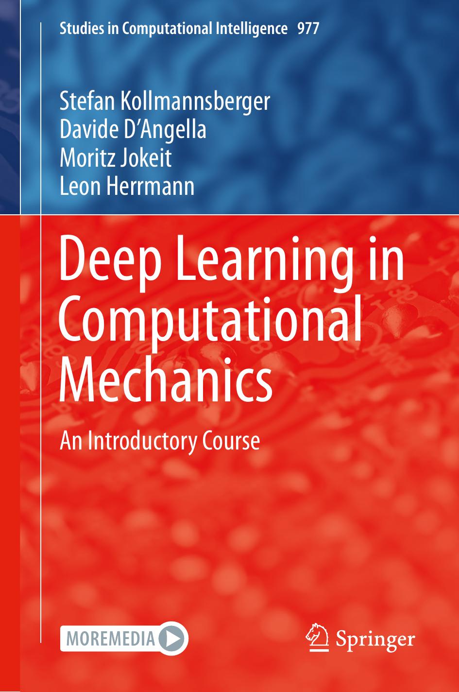 Deep Learning in Computational Mechanics: An Introductory Course by Stefan Kollmannsberger; Davide D'Angella; Moritz Jokeit; Leon Herrmann
