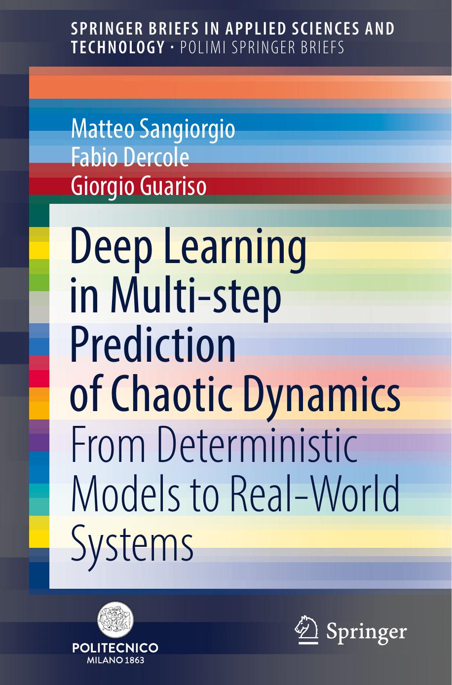 Deep Learning in Multi-step Prediction of Chaotic Dynamics: From Deterministic Models to Real-World Systems by Matteo Sangiorgio