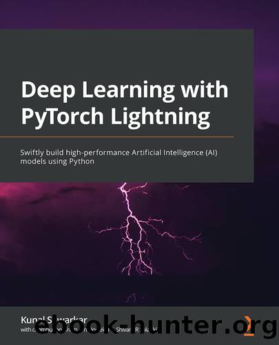 Deep Learning with PyTorch Lightning by Kunal Sawarkar