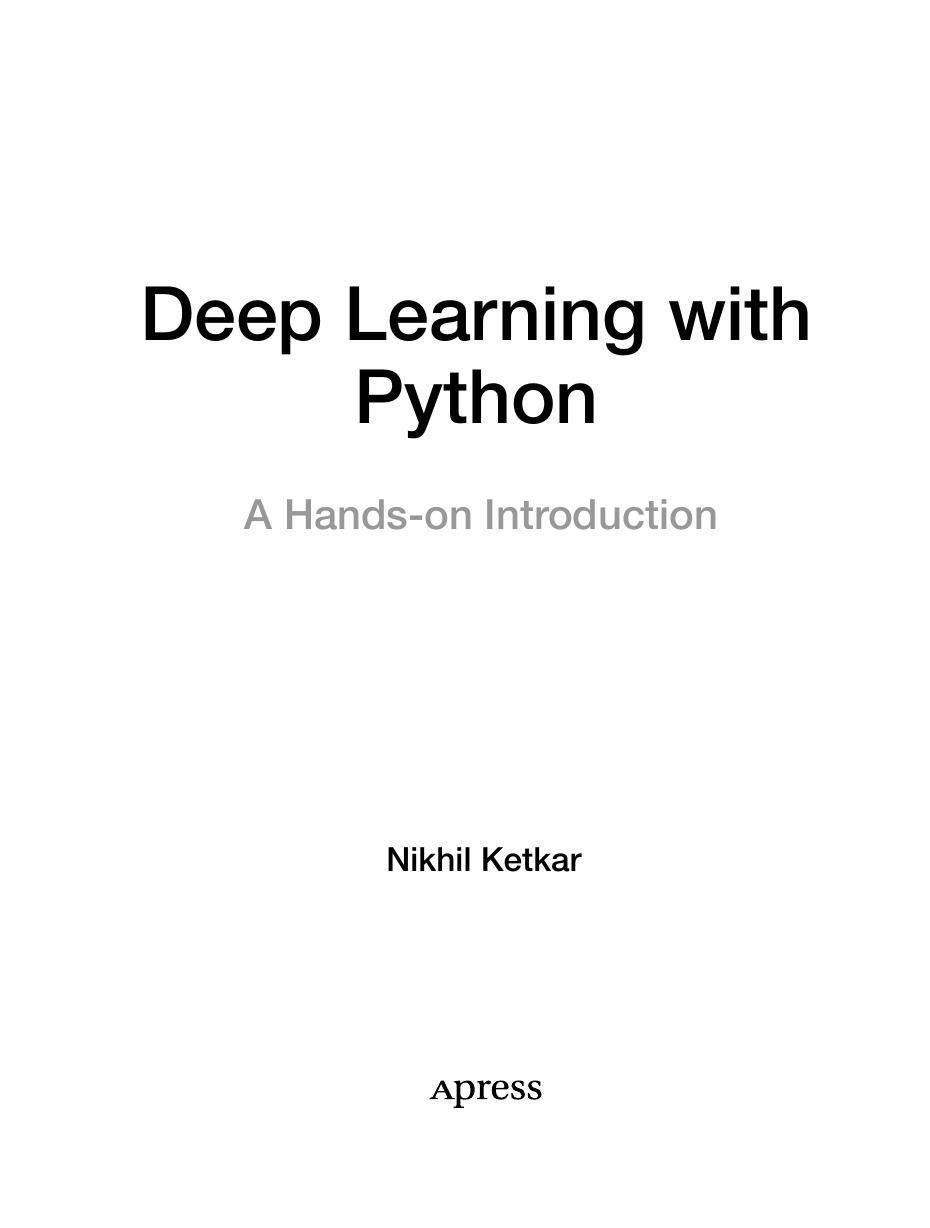 Deep Learning with Python. A Hands-on Introduction by Nikhil Ketkar