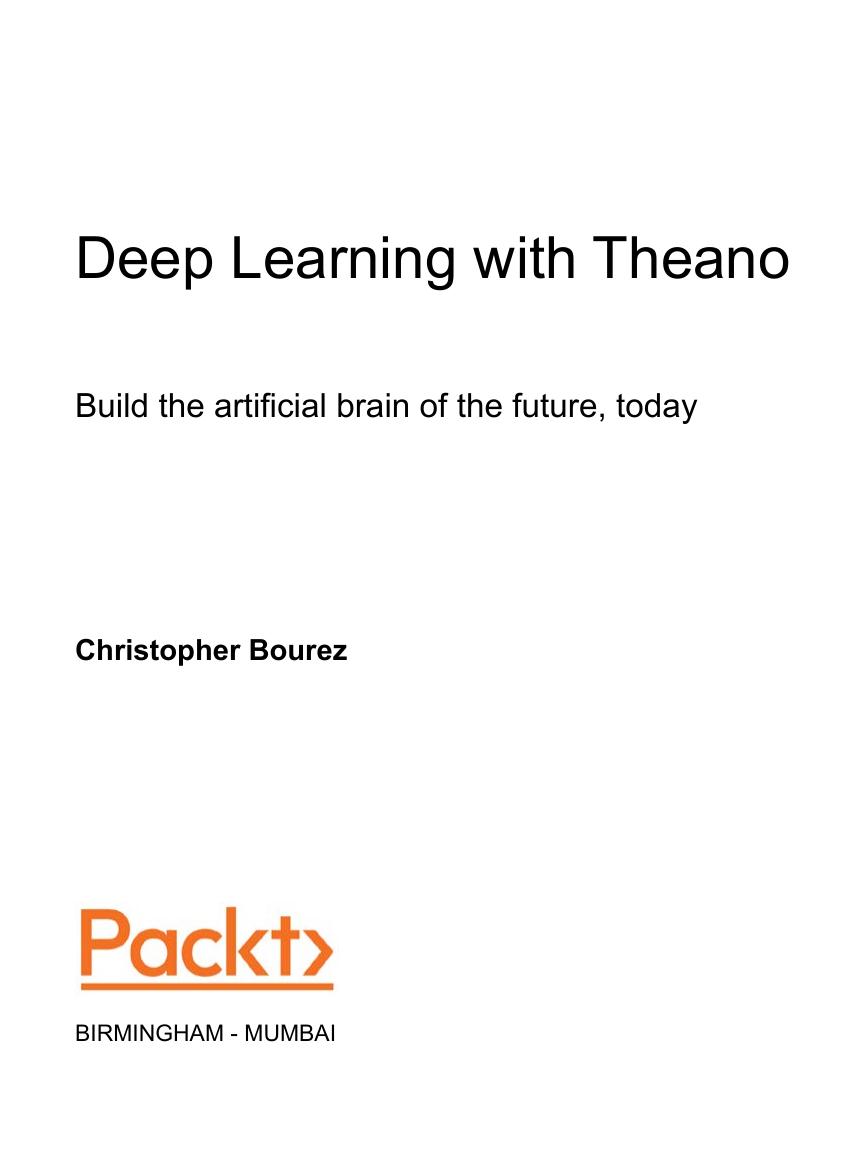 Deep Learning with Theano by Christopher Bourez