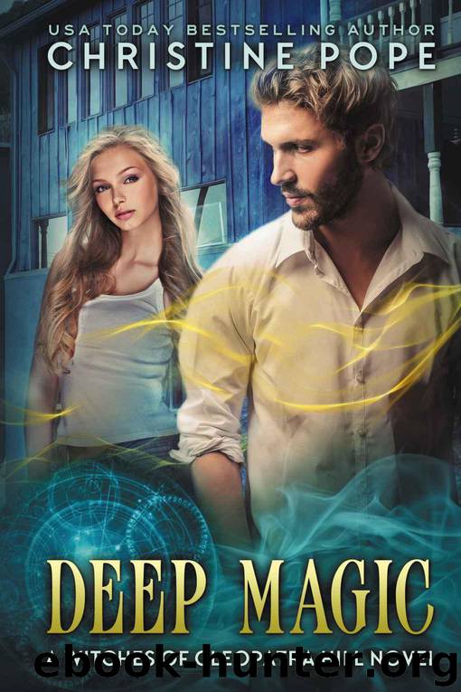 Deep Magic (The Witches of Cleopatra Hill Book 13) by Pope Christine
