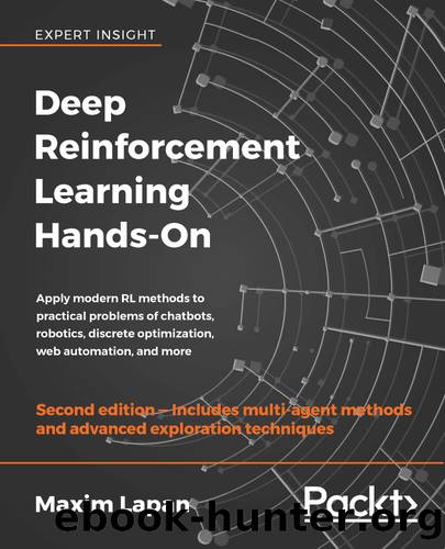 Deep Reinforcement Learning Hands-On by Maxim Lapan;