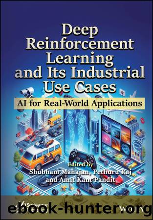 Deep Reinforcement Learning and Its Industrial Use Cases by unknow