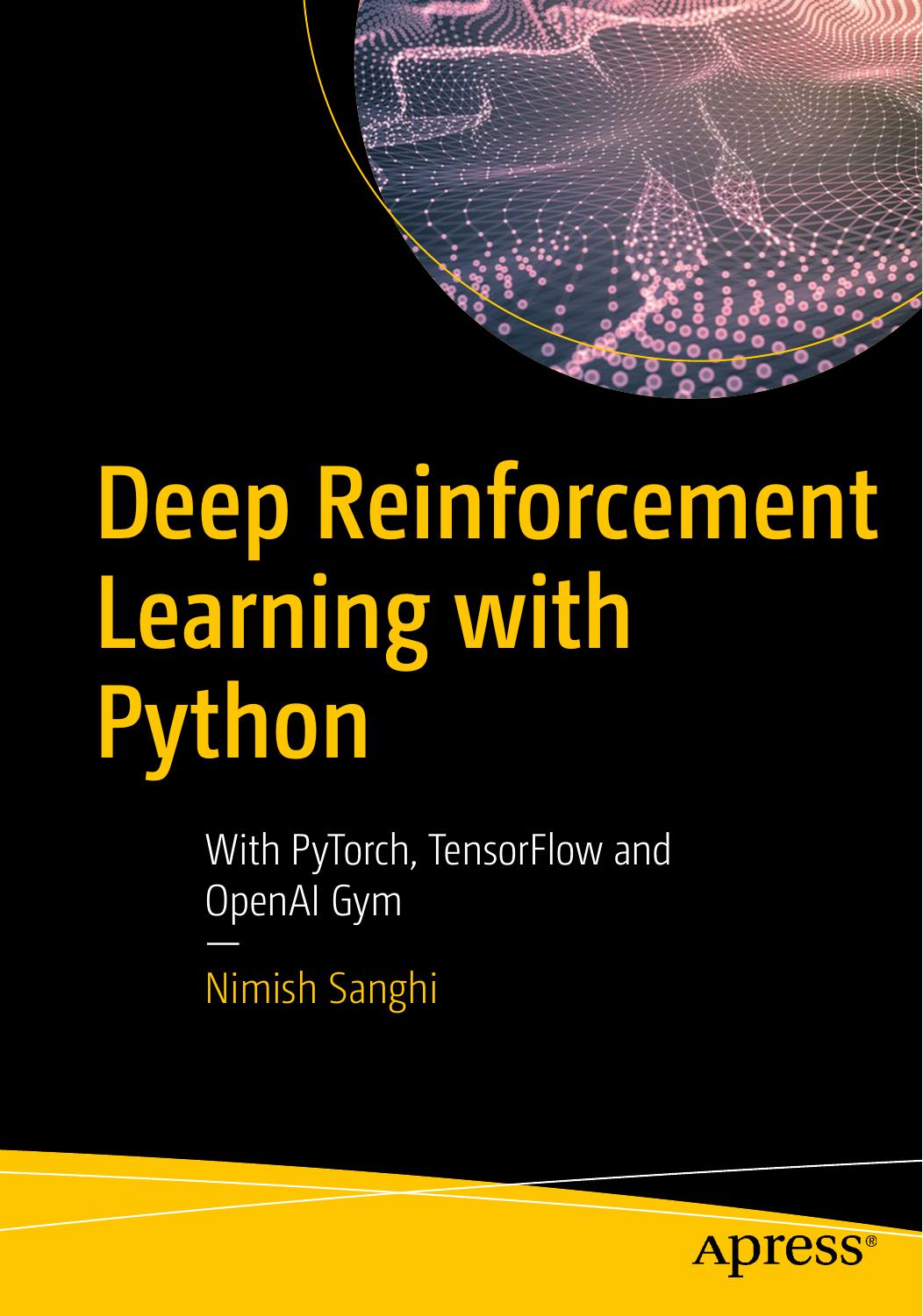 Deep Reinforcement Learning with Python by With PyTorch TensorFlow & OpenAI Gym